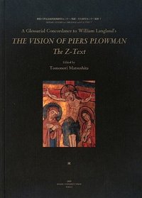A glossarial concordance to William Langland's The vision of Piers Plowman the Z-text